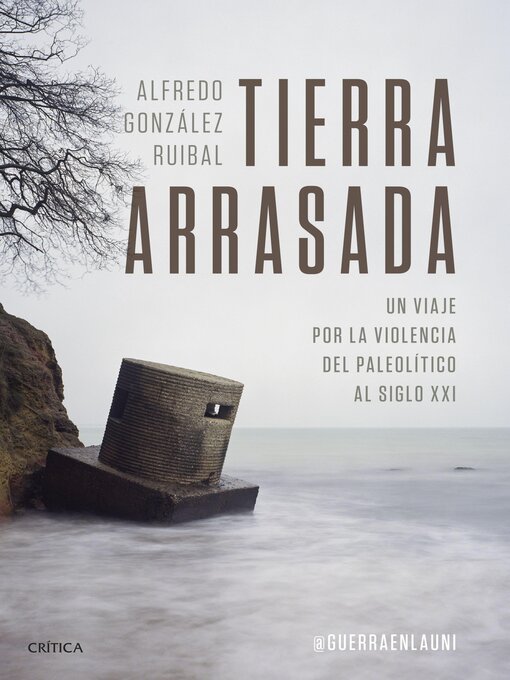 Title details for Tierra arrasada by Alfredo González Ruibal - Available